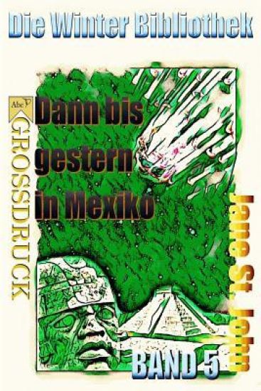 Dann bis gestern in Mexiko
