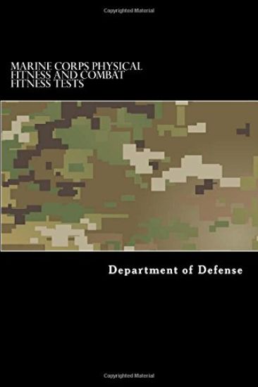 Marine Corps Physical Fitness and Combat Fitness Tests: MCBUL 6100 C 466 Dec 2016 to Jan 2018