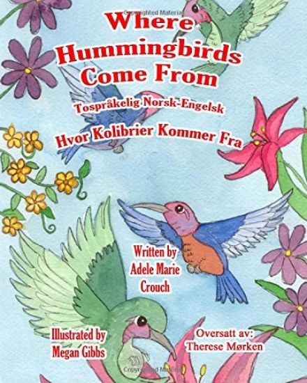 Where Hummingbirds Come From Bilingual Norwegian English