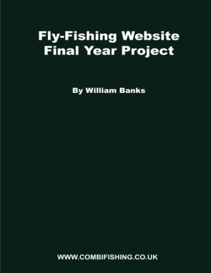 Fly-Fishing Website Final Year Project: What I did for my FYP project while studying at Staffs
