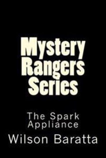 Mystery Rangers Series: The Spark Appliance