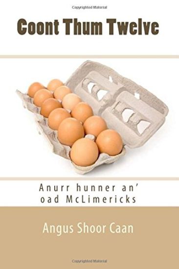 Coont Thum Twelve: Anurr hunner an' oad McLimericks