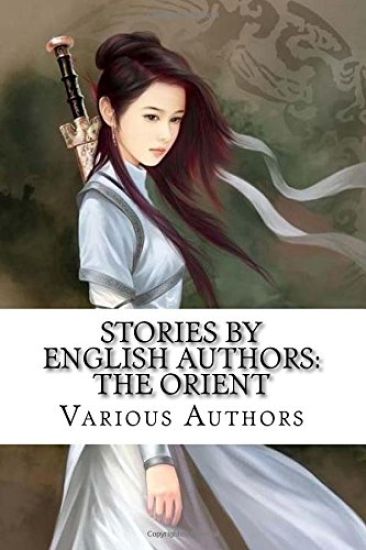 Stories by English Authors: The Orient