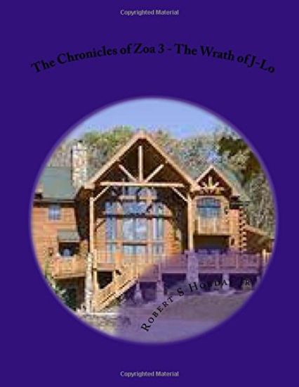 The Chronicles of Zoa 3 - The Wrath of J-Lo