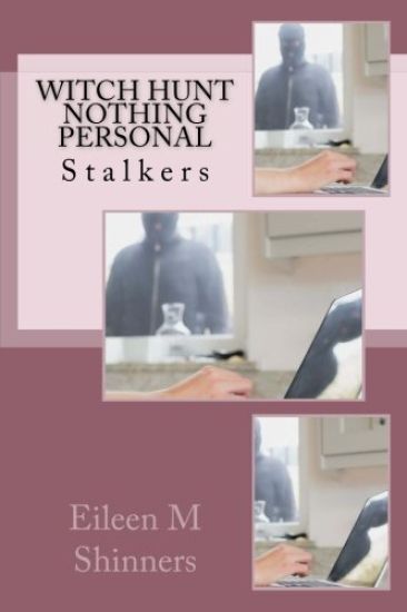 Witch Hunt... Nothing Personal: Stalkers