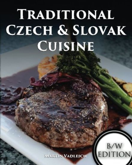 Traditional Czech and Slovak Cuisine B/W