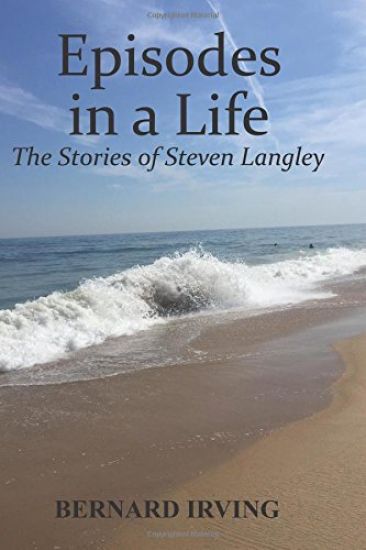Episodes in a Life: The Stories of Steven Langley