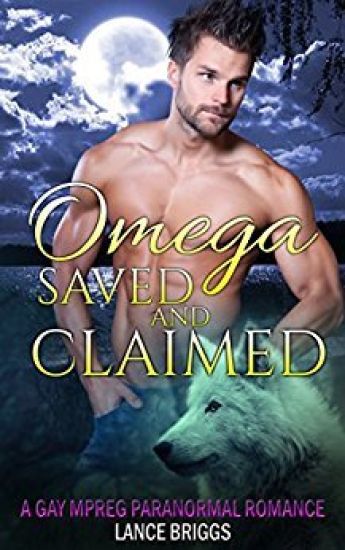 Omega Saved and Claimed: Gay MM Paranormal Romance