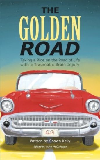 The Golden Road: Taking a Ride on the Road of Life with a Traumatic Brain Injury