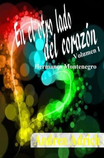 En el otro lado del corazon.: Volumen 1.