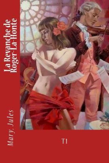 La Revanche de Roger-La-Honte: T1