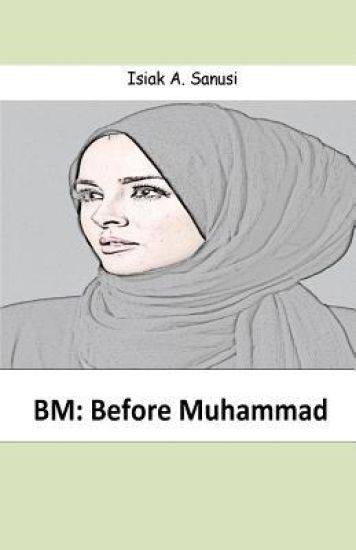Bm: Before Muhammad