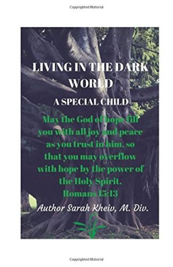 Living in the Dark World a Special Child: Darkness to light