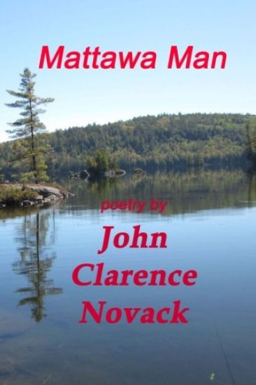 Mattawa Man: The Poetry of John Clarence Novack