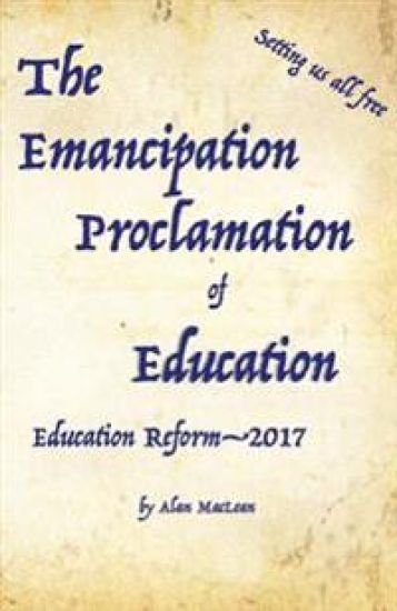 Emancipation Proclamation of Education: Education Reform-2017