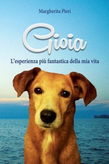 Gioia: L'esperienza piu' fantastica della mia vita