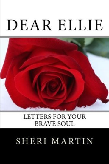 Dear Ellie: letters for your brave soul