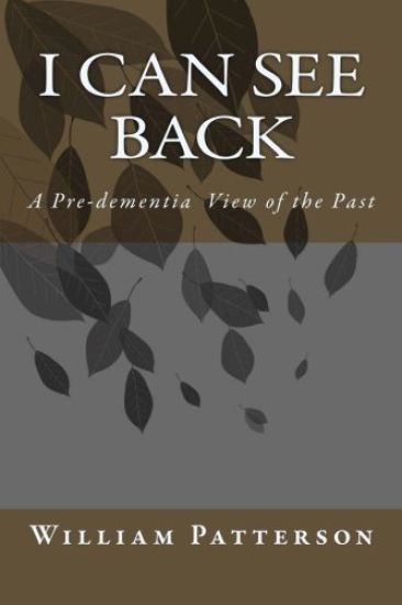 I Can See Back: A Pre-Dementia View of the Past
