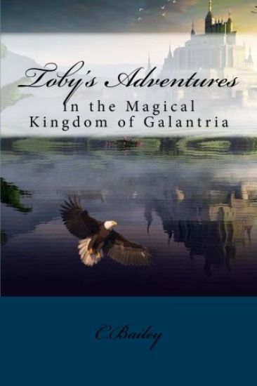 Toby's Adventures: In the Magical Kingdom of Galantria