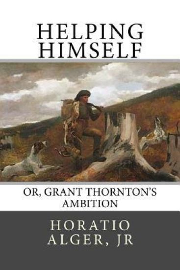 Helping Himself: Or, Grant Thornton's Ambition