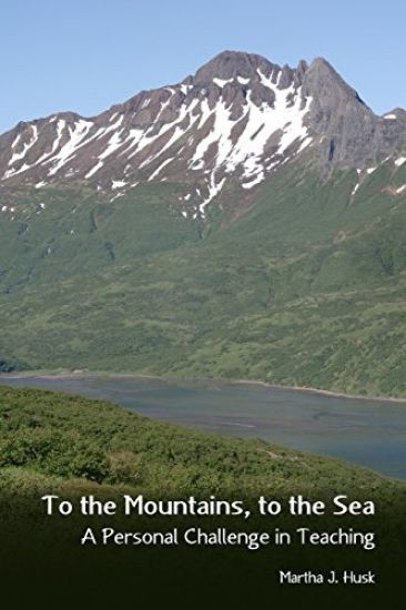 To the Mountains, to the Sea: A Personal Challenge in Teaching