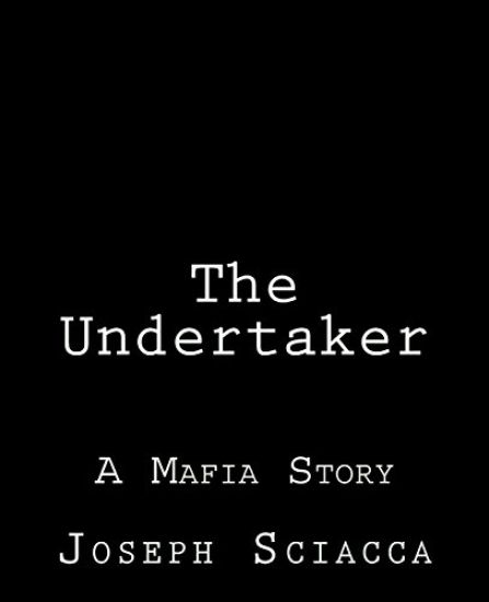 The Undertaker: A Mafia Story
