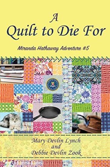 A Quilt to Die For: Miranda Hathaway Adventure #5