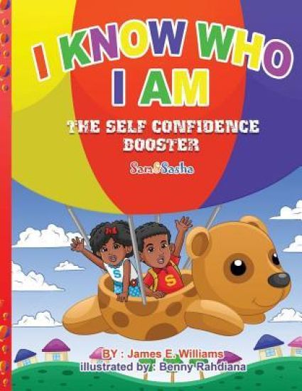 I Know Who I Am: The Self Confidence Booster