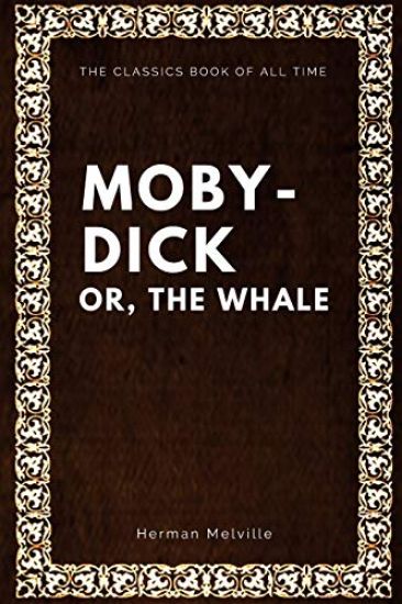 Moby-Dick; Or, the Whale
