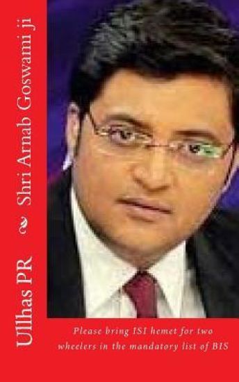 Shri Arnab Goswami ji: Bring ISI hemet in the mandatory list of BIS