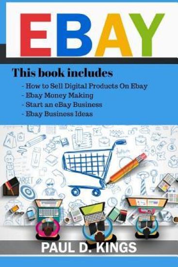 EBay: This Book Includes - How to Sell Digital Products On Ebay, Ebay Money Making, Start an eBay Business, Ebay Business Ideas