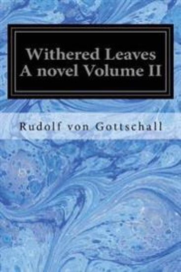 Withered Leaves A novel Volume II