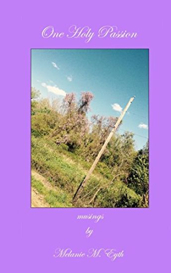 One Holy Passion: Musings