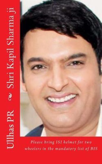 Shri Kapil Sharma ji: Bring ISI helmet in the mandatory list of BIS