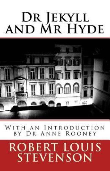 Dr Jekyll and MR Hyde: With an Introduction by Dr Anne Rooney
