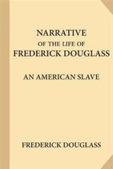 The Narrative of the Life of Frederick Douglass: An American Slave
