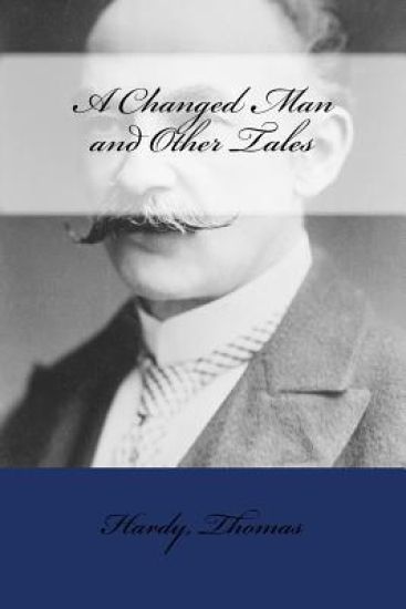 A Changed Man and Other Tales