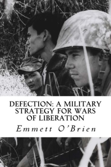 Defection: A Military Strategy for Wars of Liberation