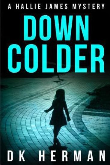 Down Colder: A Hallie James Mystery