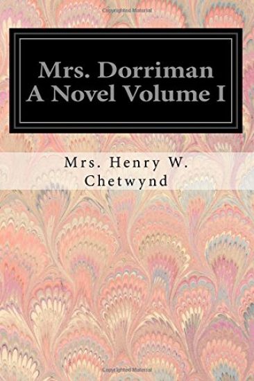 Mrs. Dorriman A Novel Volume I