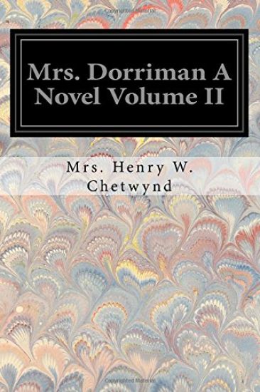 Mrs. Dorriman A Novel Volume II