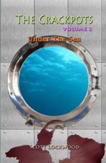The Crackpots Under the Sea