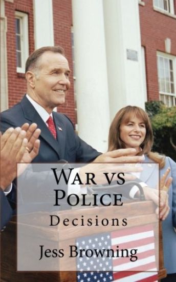 War vs Police: Decisions