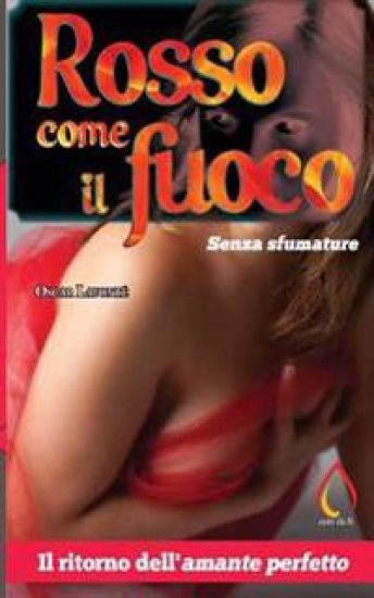 Rosso come il fuoco: Senza sfumature