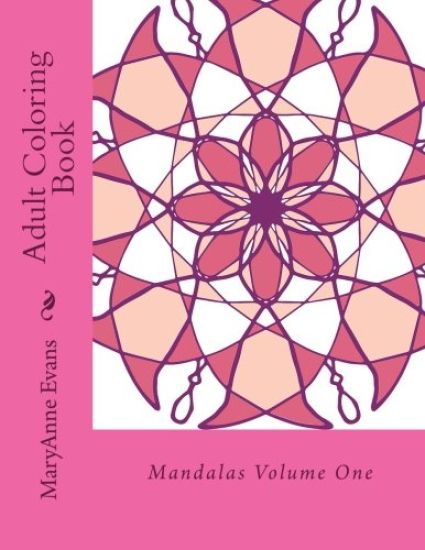 Adult Coloring Book: Mandalas Volume One