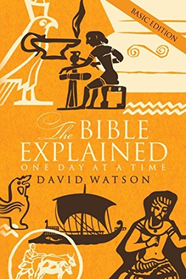 The Bible Explained One Day at a Time: Basic Edition