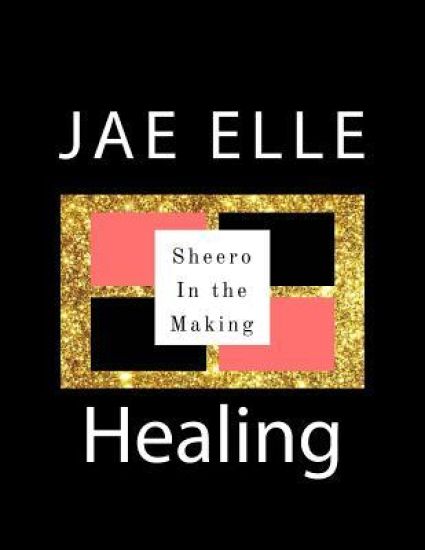 Shero In the Making: Healing