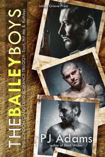 The Bailey Boys: The London Gangland Romance Trilogy