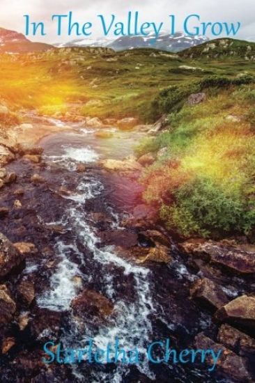 In The Valley I Grow