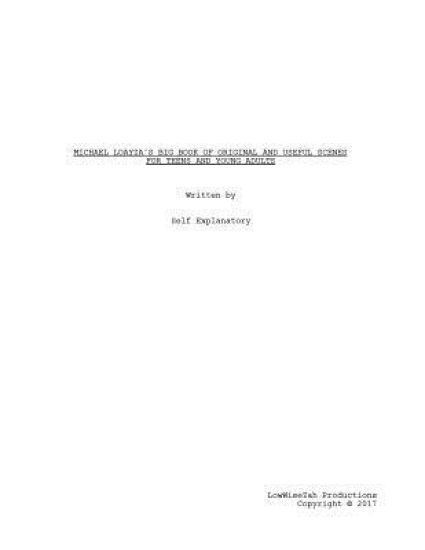 Michael Loayza's Big Book of Original and Useful Scenes For Teens and Young Adults: Michael Loayza's Big Book of Original and Useful Scenes For Teens